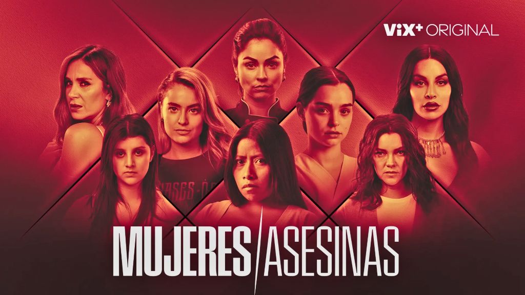 Mujeres Asesinas (2022) ViX